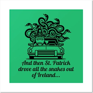 St Patrick Drove the Snakes Out of Ireland Posters and Art